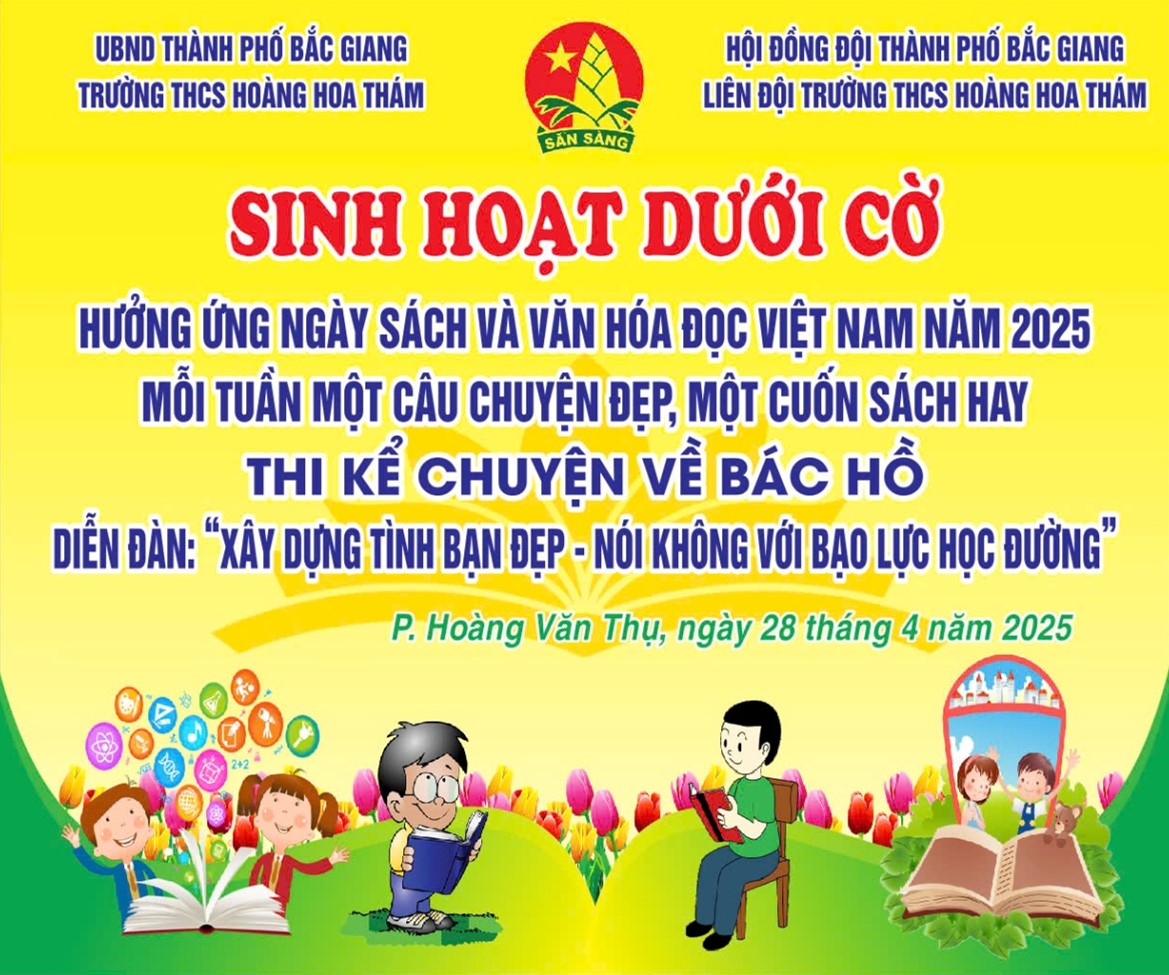 Liên đội Trường THCS Hoàng Hoa Thám tổ chức chương trình sinh hoạt dưới cờ “Ngày hội sách và Văn hóa đọc năm 2025” gắn với diễn đàn “Xây dựng tình bạn đẹp, nói không với Bạo lực học đường”